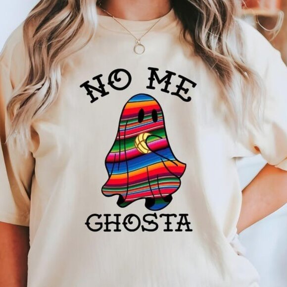 Gildan Other - No Me Ghosta T-Shirt, Mexican Cute Ghosta Shirt, Ghosta Shirt